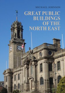 Front cover_Great Public Buildings of the North East