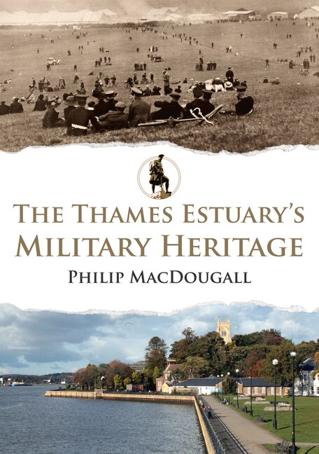 Couverture_The Thames Estuary's Military Heritage