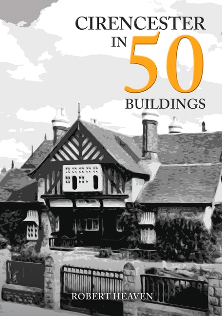 Front cover_Cirencester in 50 Buildings