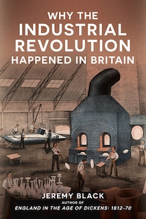 Front cover_Why the Industrial Revolution Happened in Britain