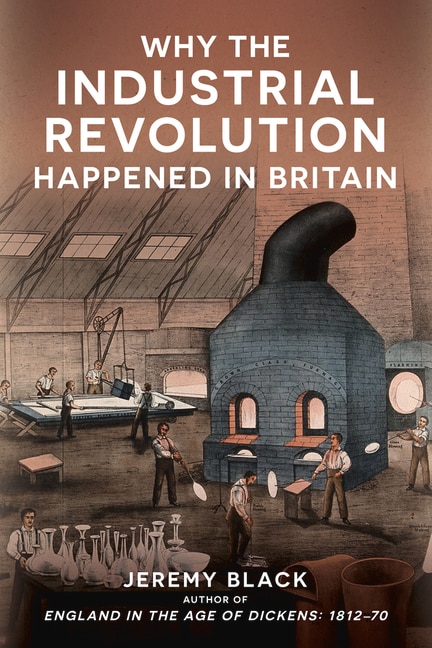 Front cover_Why the Industrial Revolution Happened in Britain
