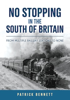 Front cover_No Stopping in the South of Britain