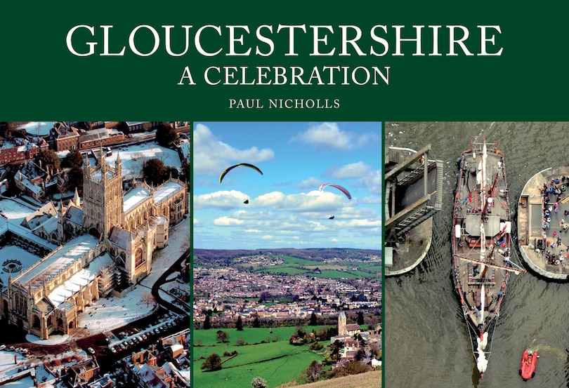 Front cover_Gloucestershire: A Celebration