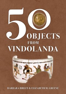 Couverture_50 Objects from Vindolanda