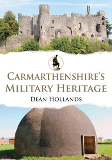 Front cover_Carmarthenshire's Military Heritage