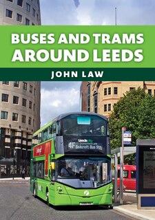 Front cover_Buses and Trams Around Leeds