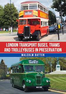 Front cover_London Transport Buses, Trams and Trolleybuses in Preservation