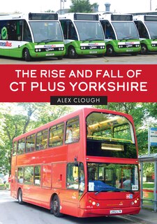 Front cover_The Rise and Fall of CT Plus Yorkshire