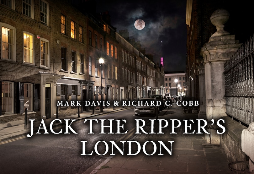 Front cover_Jack the Ripper's London