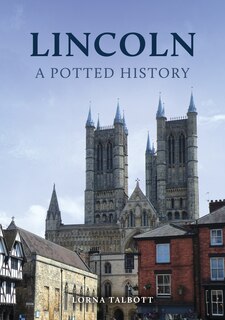 Front cover_Lincoln: A Potted History