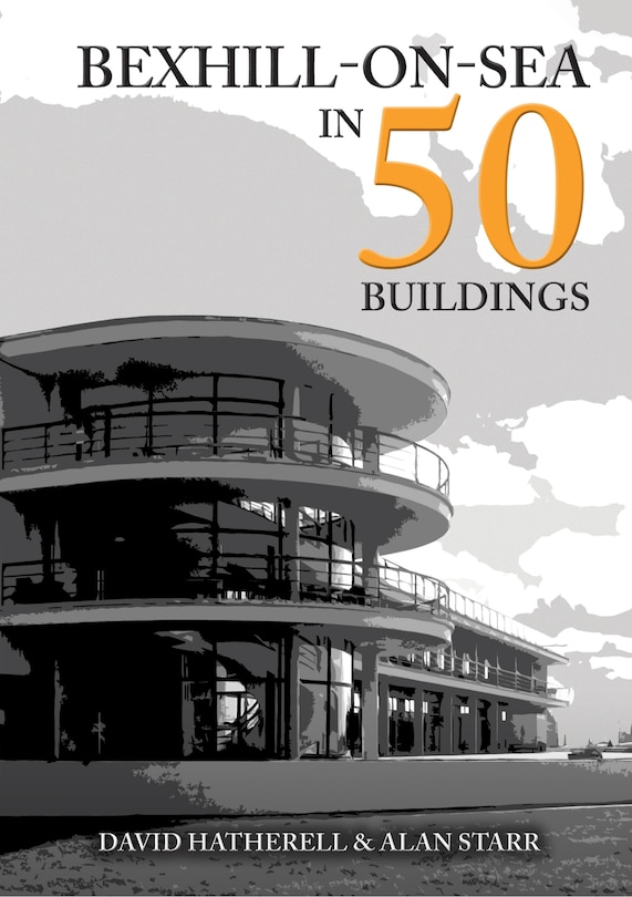 Front cover_Bexhill-on-Sea in 50 Buildings