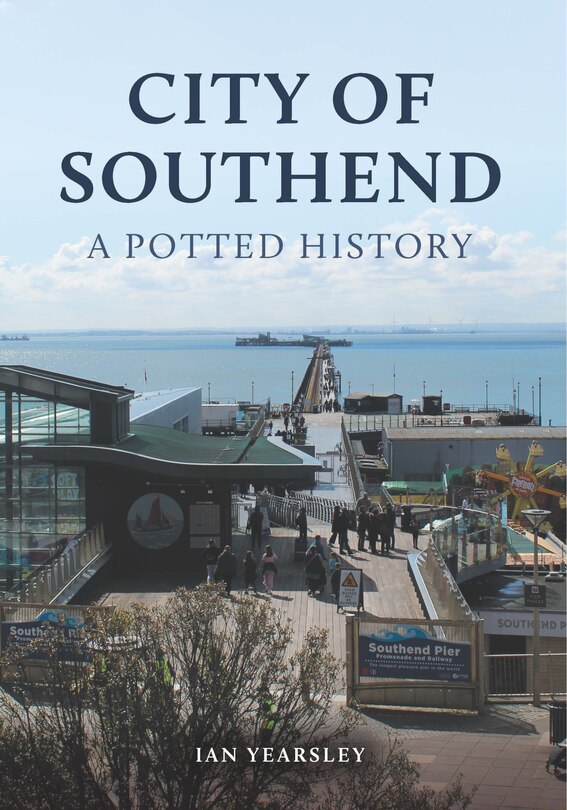 Couverture_City of Southend: A Potted History