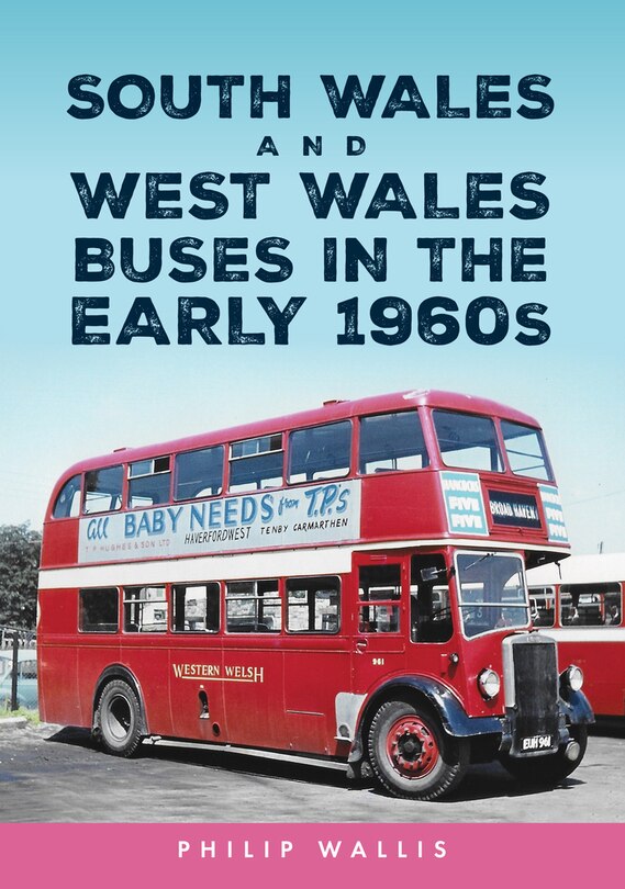 Front cover_South Wales and West Wales Buses in the Early 1960s