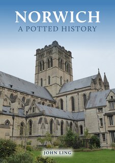 Front cover_Norwich: A Potted History