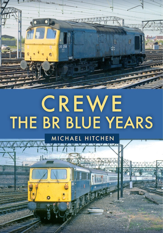 Front cover_Crewe: The BR Blue Years