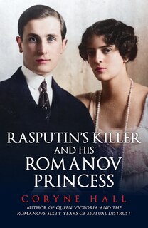 Front cover_Rasputin's Killer and his Romanov Princess
