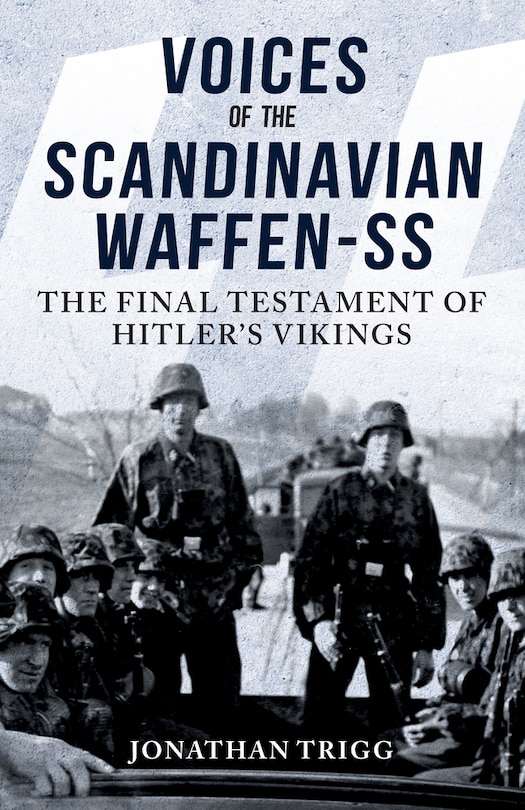 Front cover_Voices of the Scandinavian Waffen-SS