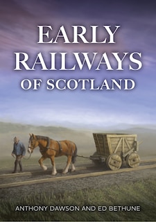Couverture_Early Railways of Scotland