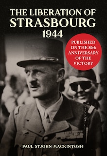Front cover_The Liberation of Strasbourg 1944