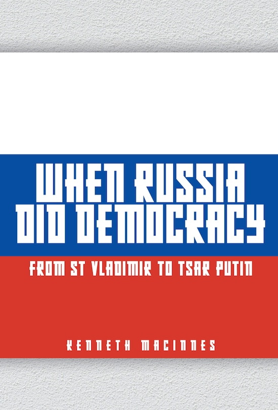 Front cover_When Russia Did Democracy