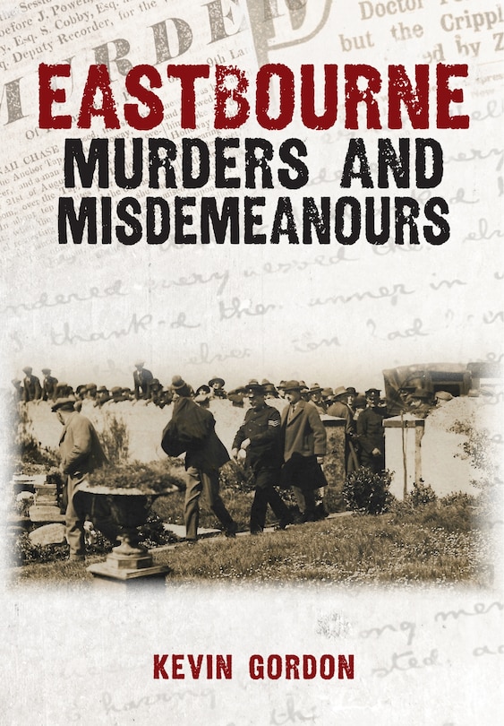 Front cover_Eastbourne Murders and Misdemeanours