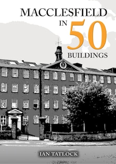 Couverture_Macclesfield in 50 Buildings