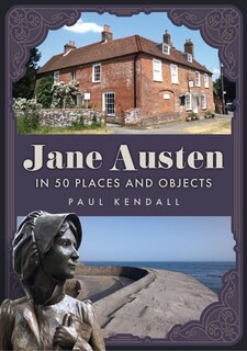 Front cover_Jane Austen in 50 Places and Objects
