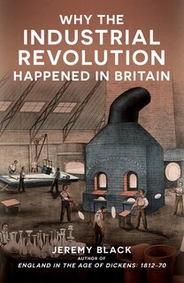 Front cover_Why the Industrial Revolution Happened in Britain