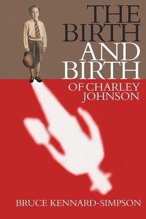Front cover_The Birth and Birth of Charley Johnson