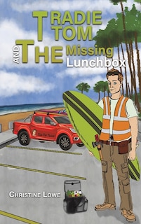 Couverture_Tradie Tom and the Missing Lunchbox
