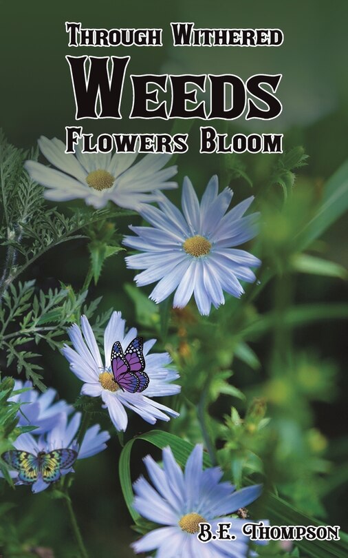 Front cover_Through Withered Weeds Flowers Bloom