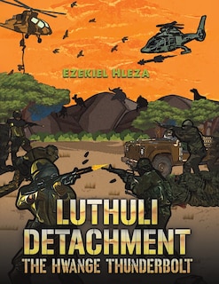 Front cover_Luthuli Detachment - The Hwange Thunderbolt