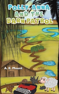 Front cover_Polly, Anna and the Barn Patrol