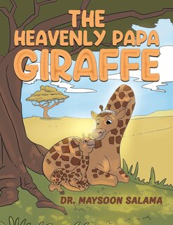 Front cover_The Heavenly Papa Giraffe