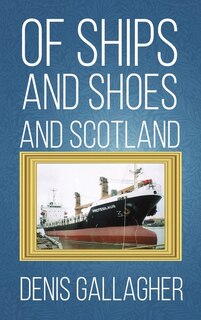 Front cover_Of Ships and Shoes and Scotland