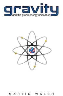 Front cover_Gravity and the Grand Energy Unification