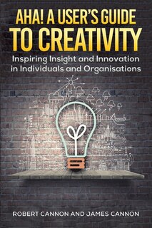 Front cover_Aha! A User's Guide to Creativity