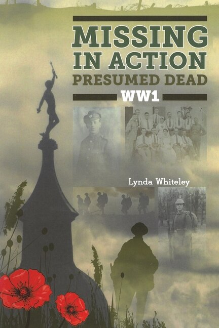 Front cover_Missing in Action Presumed Dead WW1