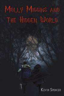 Front cover_Molly Miggins and the Hidden World