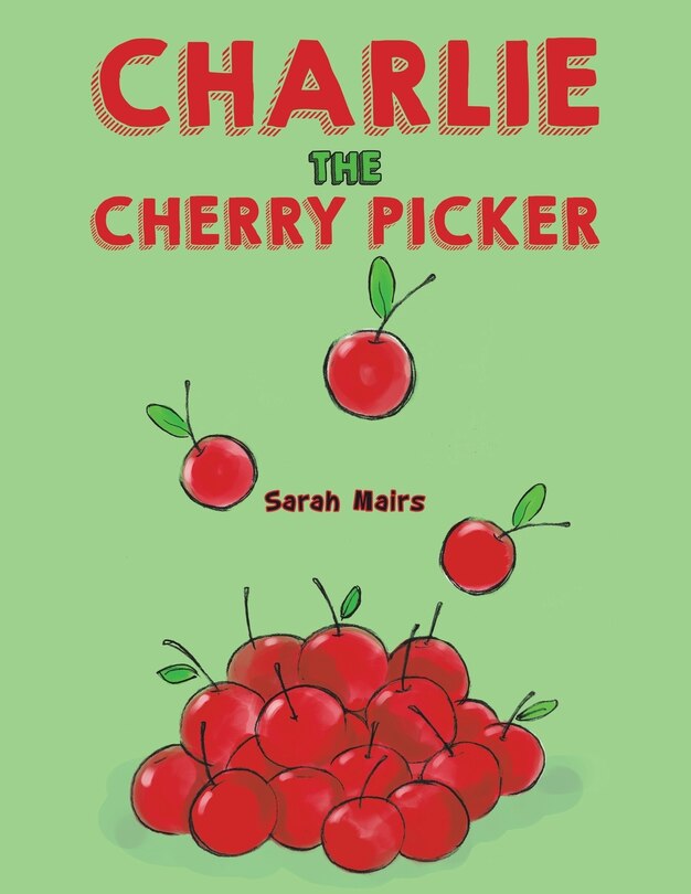 Front cover_Charlie the Cherry Picker