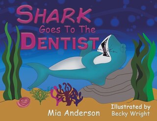 Front cover_Shark Goes to the Dentist