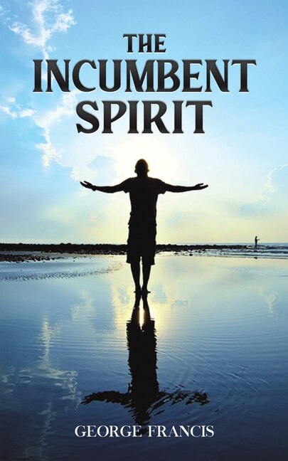 Front cover_The Incumbent Spirit