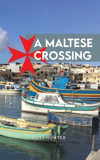 Front cover_A Maltese Crossing