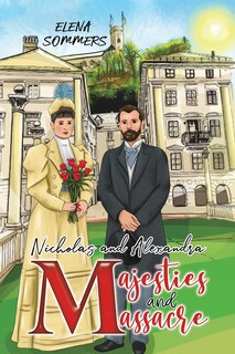 Couverture_Nicholas and Alexandra Majesties and Massacre