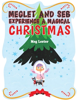 Couverture_Meglet And Seb Experience A Magical Christmas