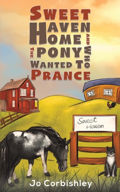 Front cover_Sweet Haven Home and the Pony Who Wanted to Prance
