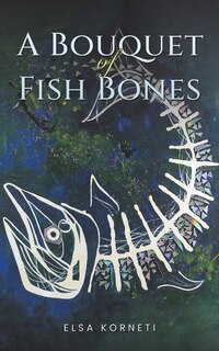 Front cover_A Bouquet of Fish Bones