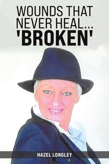 Couverture_Wounds That Never Heal... 'Broken'
