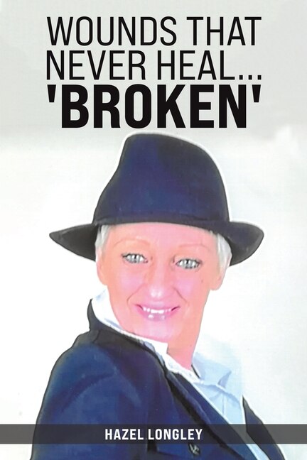 Couverture_Wounds That Never Heal... 'Broken'