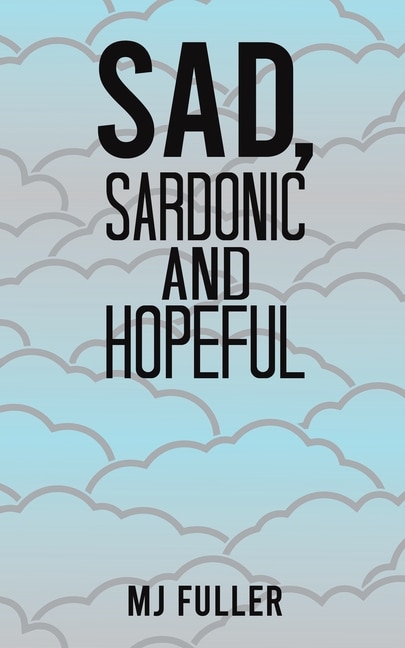 Couverture_Sad, Sardonic and Hopeful
